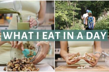 WHAT I EAT IN A DAY | Healthy Snacks + Lunch Recipes for Hiking