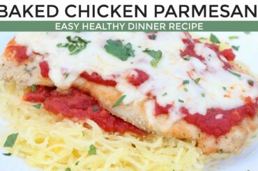 How To Make Baked Chicken Parmesan | Easy + Healthy