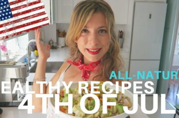 Healthy 4th Of July Recipes! (All-Natural No Sugar Added)