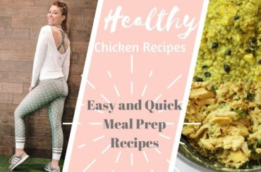 Healthy Chicken Recipes | Easy Meal Prep Meals