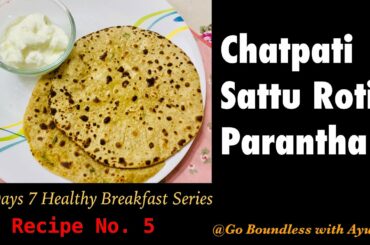 Chatpati Sattu Roti/Parantha | Masala Roti | Weight loss Roti | healthy breakfast Recipes |Ayushi