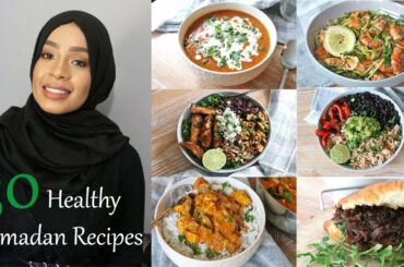 30 Healthy Recipes for the 30 Days of Ramadan | AZIZA MOHAMMAD | #MYHEALTHYRAMADAN