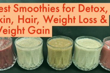 Best & Healthy Smoothie Recipes for Detox, Skin, Hair, Weight Loss & Weight Gain | Hello Friend TV