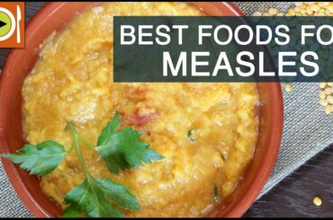 Best Foods to Cure Measles | Healthy Recipes