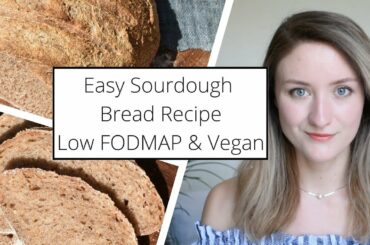 Easy Low FODMAP Sourdough Bread Recipe 💚 VEGAN