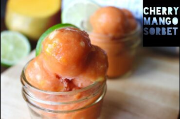 Healthy Sorbet Recipe | How To Make Low Calorie Homemade Cherry Mango Sorbet