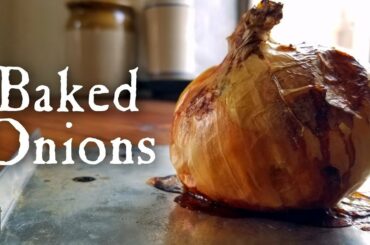 We Promise, This is Delicious - Simple, Roasted Onions From 1808