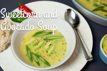 Sweetcorn and avocado soup | WCRF UK Healthy Recipes
