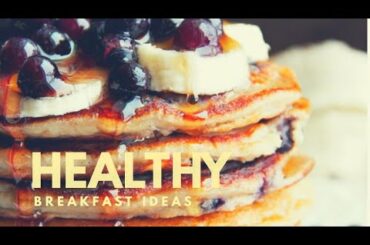 Tasty Healthy Breakfast Ideas | Easy Recipes 2018
