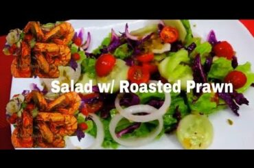 lunch time ideas: easy cooking//fresh salad with roast prawn//healthy diet//easy preparation
