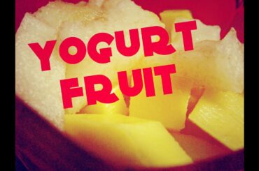 ✿ Healthy Recipes: Yogurt Fruit (Dessert)✿ [Official Video]
