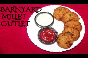 Barnyard millets cutlet recipe || Siridanya cutlet || Oodala cutlet || Healthy Millet snack ||