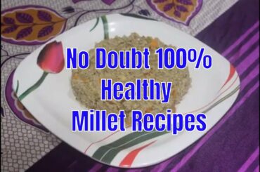no doubt 100% healthy recipes /  how to cook healthy little millet recipes / samala pudhina rice