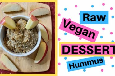VEGAN DESSERT HUMMUS | RECIPES FOR WEIGHT LOSS | RAW AND GLUTEN FREE