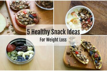 Healthy Snacks - 5 Healthy Snack Options For Students & Bachelors  - Skinny Recipes For Weight Loss