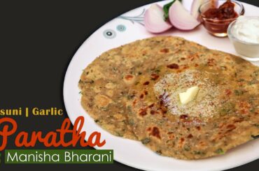 Lasuni Garlic Paratha  - Fresh Green Lasooni Indian Flat Bread - Healthy Winter Special Recipe