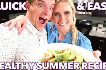 HEALTHY SUMMER RECIPES | QUICK AND EASY HEALTHY DINNER IDEAS | WHAT'S FOR DINNER TONIGHT | HEALTHY