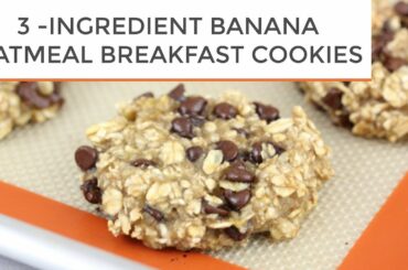 3-Ingredient Banana Oatmeal Breakfast Cookies
