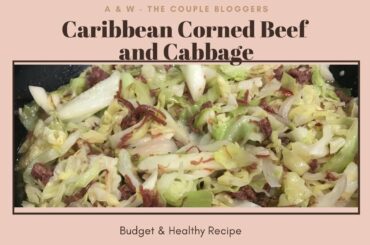 Caribbean Corned Beef and Cabbage Recipe - ASMR Cooking | Budget & Healthy Recipe