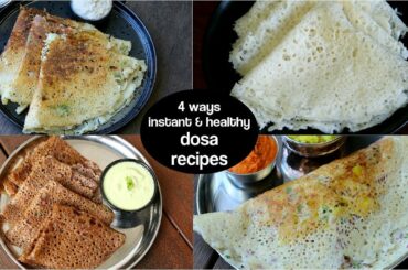 4 easy & healthy instant dosa recipes - no fermentation | ब्रेकफास्‍ट के लिये इंस्‍टेंट डोसा रेसिपी