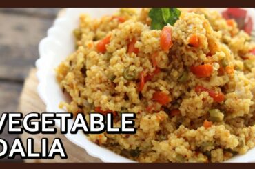 Vegetable Dalia Pulao Recipe | Broken Wheat Upma | Healthy Breakfast Recipe by Healthy Kadai