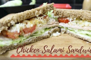 Chicken Salami Sandwich | Quick chicken sandwich recipe |