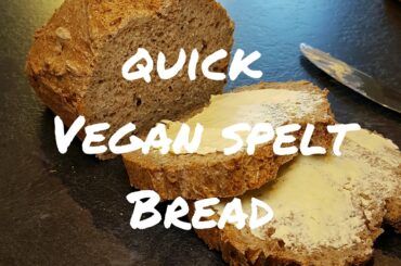 Vegan Quick Easy Spelt Bread No Oil Recipe Must See