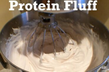 Whey Protein Fluff (Low Calorie, High Protein)
