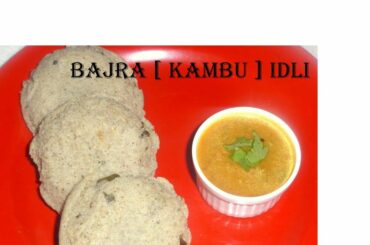 Bajra idli  [ Pearl millet] - Healthy breakfast recipe