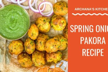 Spring Onion Pakora Recipe - Monsoon Snacks Recipes By Archana's Kitchen