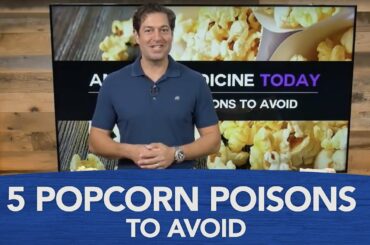 5 Popcorn Poisons to Avoid