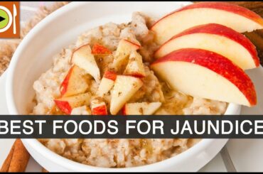 Best Foods to Cure Jaundice | Healthy Recipes