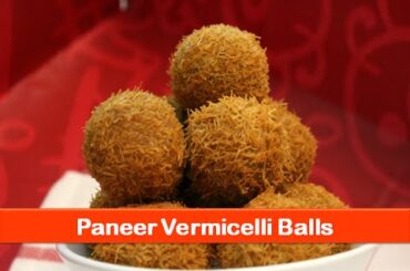 Paneer vermicelli ball recipe/easy indian evening snacks recipes/tea time snack idea-let's be foodie