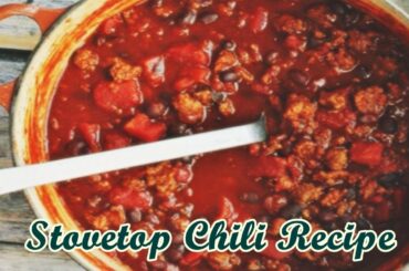 Stovetop Chili Recipe - Easy Healthy Recipes
