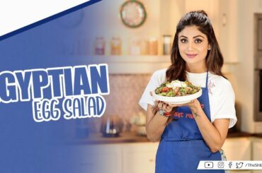 Egyptian Egg Salad | Shilpa Shetty Kundra | Healthy Recipes | The Art of Loving Food