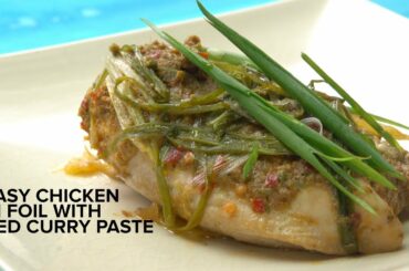 Easy Chicken in foil with Red Curry Paste | Healthy Chicken Recipes | Thai Cuisine