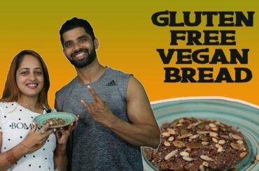 Gluten Free Vegan Bread| BodyProCoach | Praveen Nair | Maahek Nair