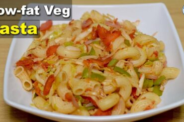 Healthy Low-fat Vegetable Pasta Recipe | Weight Loss Recipes | Life with Amna