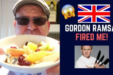 GORDON RAMSAY FIRED ME! *TANGY FRUIT SALAD RECIPE*  (KITCHEN NIGHTMARES FOOD REVIEW UK)
