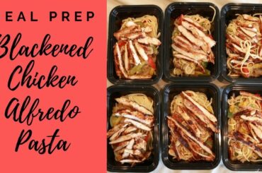 Blackened Chicken Alfredo Recipe - Meal Prep Low Calorie - Healthy easy