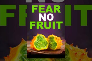 Fear No Fruit