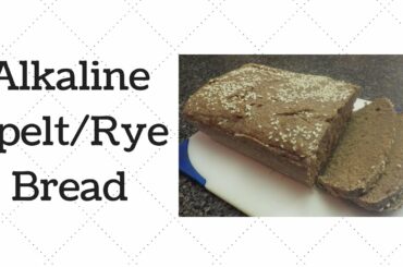 Spelt/Rye Bread Dr.Sebi Alkaline Electric Recipe