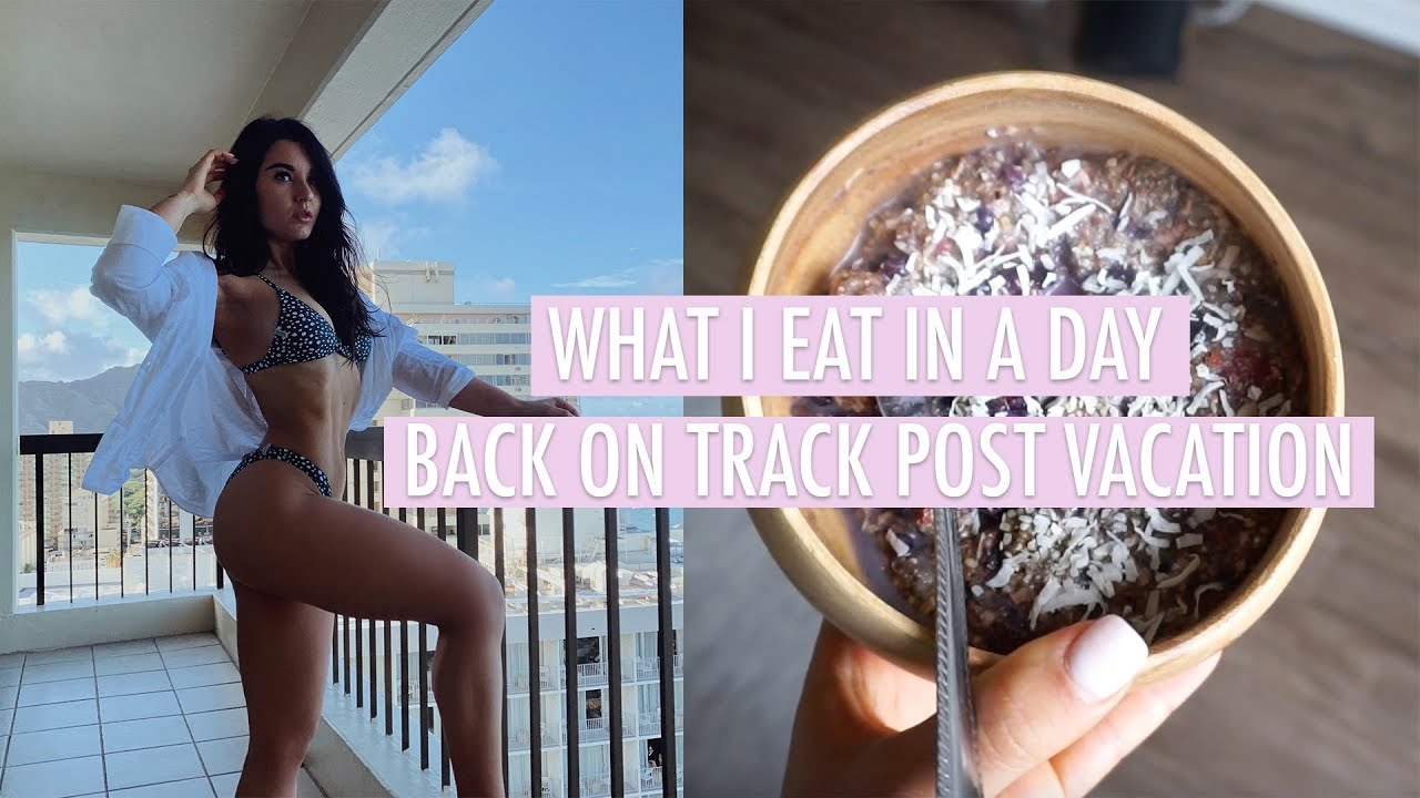 What I Eat in a Day Post Vacation | Easy & Healthy Meals What I Eat in a Day Post Vacation | Easy & Healthy Meals
