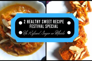 2 Healthy Indian Sweet Recipe|Diwali Special No Refined Oil/Maidaমিষ্টি রেসিপি বাংলা Tipsify Sangita