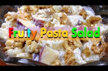 Easy Healthy Recipe of Fruity Pasta Salad by Recipes Mix