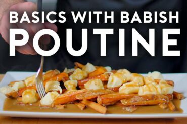 Poutine | Basics with Babish