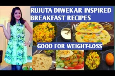 RUJUTA DIWEKAR Inspired Breakfast Recipes/ Indian breakfast recipes/Rujuta Diwekar's weightloss diet