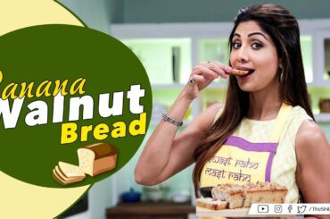 Banana Walnut Bread | Shilpa Shetty Kundra | Nutralite |Healthy Recipes | The Art Of Loving Food