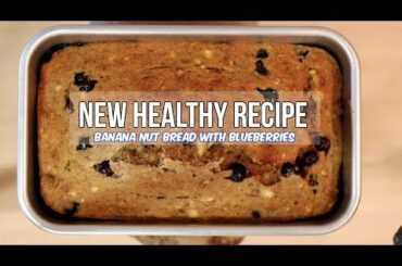 Healthy Banana Nut Bread With Blueberries Recipe And Taste Test