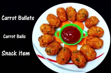 Carrot Bullets | Healthy snack recipe | Carrot Balls | Carrot Fritters | Carrot Snack item
